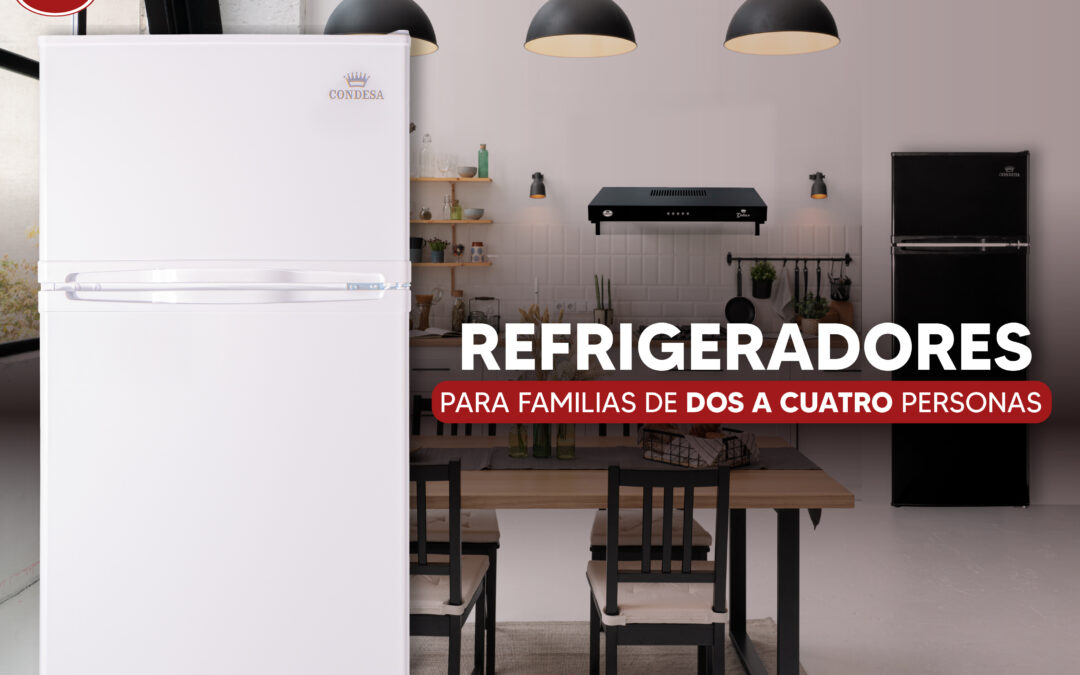 Refrigeradores Condesa para familias de dos a cuatro personas